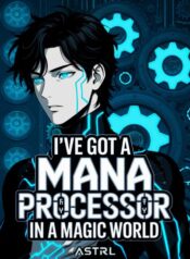 ive-got-a-mana-processor-in-a-magic-world