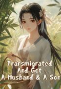 transmigrated-and-got-a-husband-and-a-son