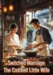 switched-marriage-the-coddled-little-wife